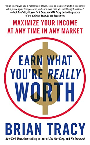 Beispielbild fr Earn What You're Really Worth : Maximize Your Income at Any Time in Any Market zum Verkauf von Better World Books