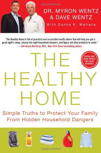 Stock image for The Healthy Home: Simple Truths to Protect Your Family from Hidden Household Dangers for sale by WorldofBooks