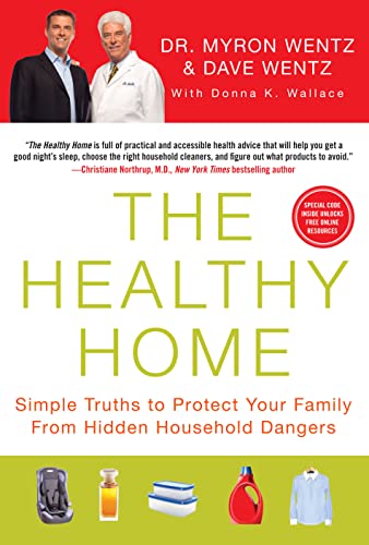 9781593156886: The Healthy Home: Simple Truths to Protect Your Family from Hidden Household Dangers