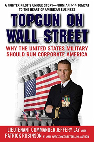 Beispielbild fr TOPGUN on Wall Street : Why the United States Military Should Run Corporate America zum Verkauf von Better World Books