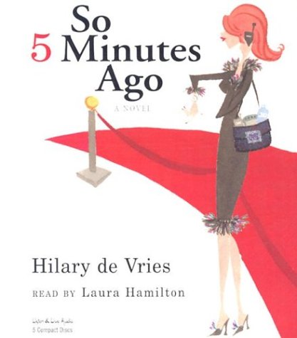 Beispielbild fr So 5 Minutes Ago: A Novel zum Verkauf von The Yard Sale Store