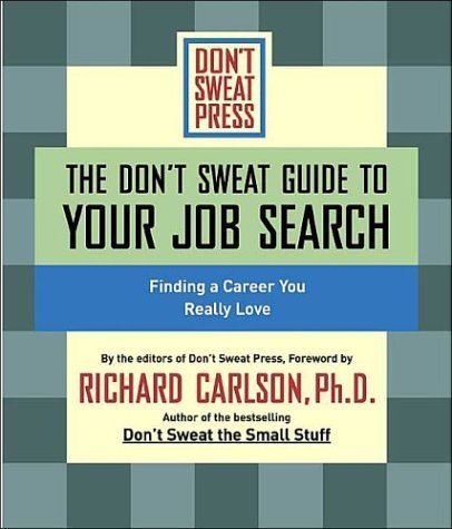 9781593160319: The Don't Sweat Guide to Your Job Search: Finding a Career You Really Love