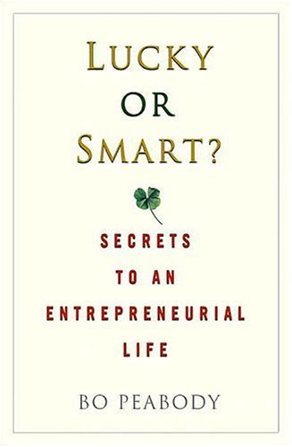 9781593160456: Lucky Or Smart?: Secrets To An Entrepreneurial Life