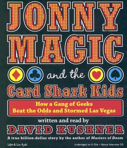 Beispielbild fr Jonny Magic and the Card Shark Kids: How a Gang of Geeks Beat the Odds and Stormed Las Vegas zum Verkauf von HPB-Ruby