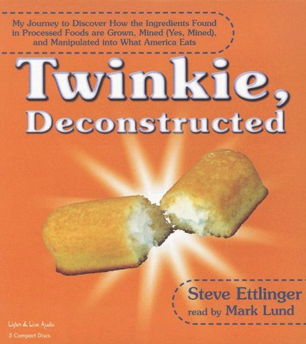 Beispielbild fr Twinkie Deconstructed: My Journey to Discover How the Ingredients Found in Processed Foods Are Grown, Mined (Yes, Mined), and Manipulated Into What America Eats zum Verkauf von The Yard Sale Store