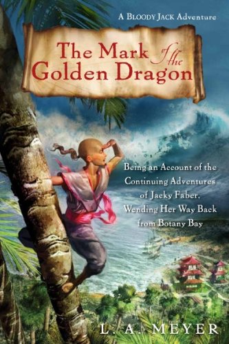 Mark of the Golden Dragon (Bloody Jack Adventures) (9781593165932) by L.A. Meyer; Katherine Kellgren (Narrator)