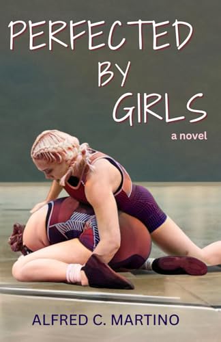 Stock image for Perfected by Girls : A Novel for sale by Better World Books