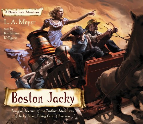 Beispielbild fr Boston Jacky: Being an Account of the Further Adventures of Jacky Faber, Taking Care of Business (Bloody Jack Adventure) zum Verkauf von Buchpark