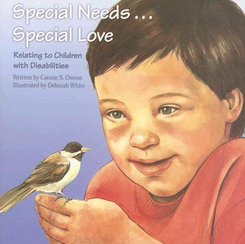 Stock image for Special Needs. Special Love : Relating to Children with Disabilities for sale by Better World Books: West