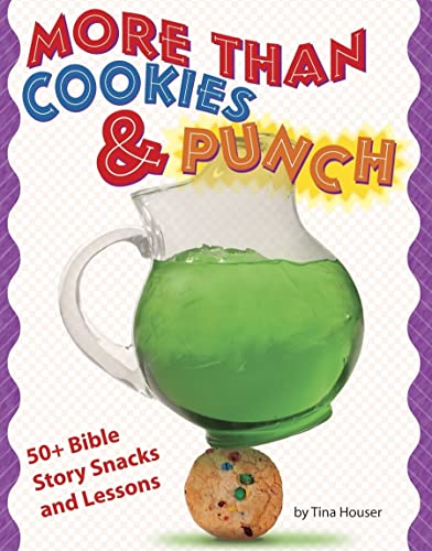 Stock image for More than Cookies & Punch: 50+ Bible Story Snacks and Lessons for sale by SecondSale