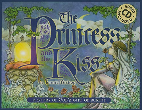 Stock image for The Princess and the Kiss: A Story of God's Gift of Purity [With CD (Audio)] for sale by Ergodebooks