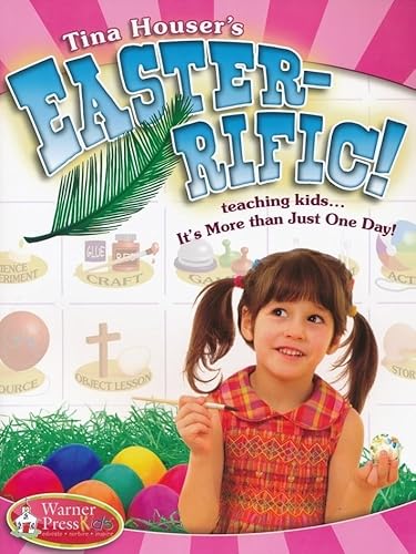 Imagen de archivo de Easter-Ific: Teaching Kids.It's More Than Just One Day! a la venta por HPB-Diamond
