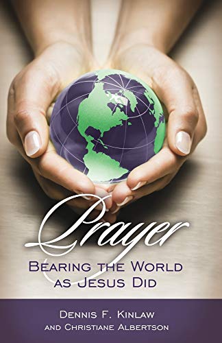 Beispielbild fr Prayer : Bearing the World As Jesus Did zum Verkauf von Better World Books