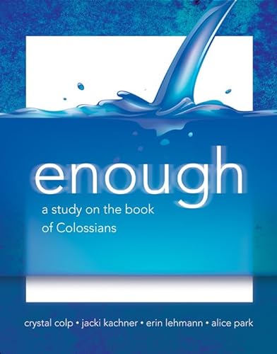 9781593177799: Enough: A Study on the Book of Colossians