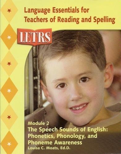 Imagen de archivo de The Speech sounds of English: Phonetics, Phonology, and Phoneme Awareness; Module 2 (LETRS; Language Essentials for Teachers of Reading and Spelling) a la venta por Ergodebooks