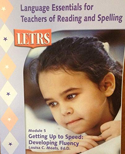Imagen de archivo de Language Essentials for Teachers of Reading and Spelling (LETRS) Module 5 Getting Up to Speed: Devel a la venta por BooksRun