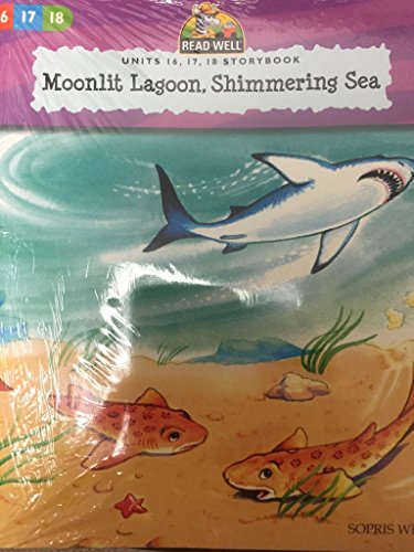 Beispielbild fr Moonlit Lagoon, Shimmering Sea Units 16, 17, 18 Storybook (Read Well Level 1) zum Verkauf von Goodwill of Colorado