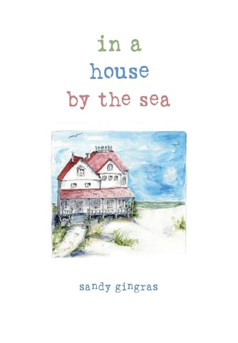 Beispielbild fr In a House by the Sea zum Verkauf von Better World Books: West