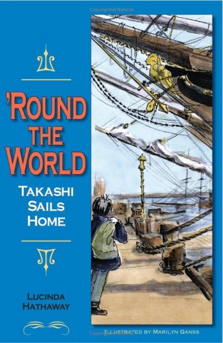 9781593220341: 'Round the World: Takashi Sails Home