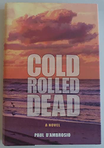 Beispielbild fr Cold Rolled Dead : A Novel zum Verkauf von Better World Books