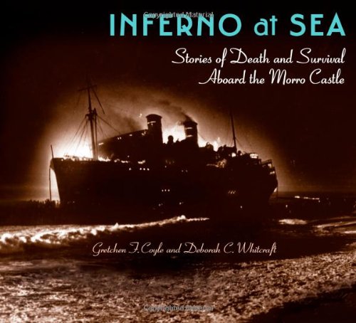 Stock image for Inferno At Sea: Stories of Death and Survival Aboard the Morro Castle for sale by Front Cover Books