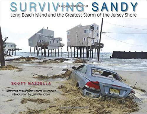 Stock image for Surviving Sandy: Long Beach Island and the Greatest Storm of the Jersey Shore for sale by 2nd Life Books
