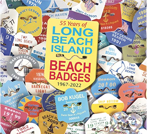 Stock image for 55 Years of Long Beach Island Beach Badges : 1967-2022 for sale by Better World Books: West