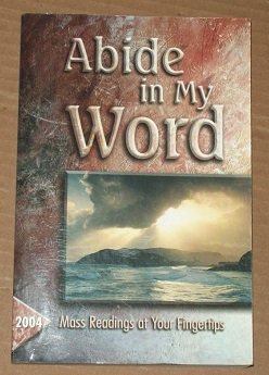Imagen de archivo de Abide in My Word: Mass Readings ar your fingertips a la venta por HPB-Emerald