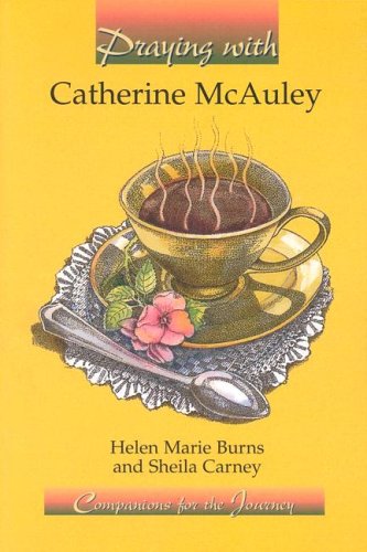 Stock image for Praying with Catherine McAuley for sale by ThriftBooks-Reno