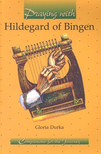 Stock image for Praying With Hildegard of Bingen (Companions for the Journey Series) for sale by Your Online Bookstore