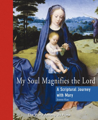 Stock image for My Soul Magnifies the Lord: A Scriptural Journey With Mary for sale by SecondSale