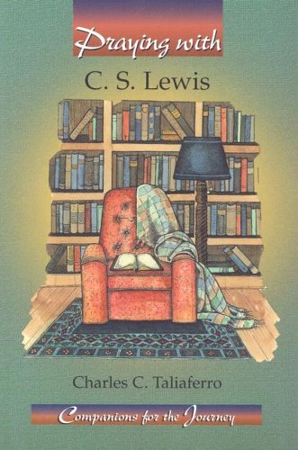 Stock image for Praying With C. S. Lewis (Companions for the Journey) for sale by ZBK Books