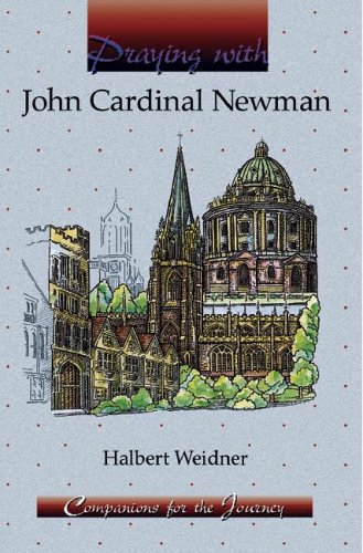 9781593250300: Praying With John Cardinal Newman: Companions for the Journey