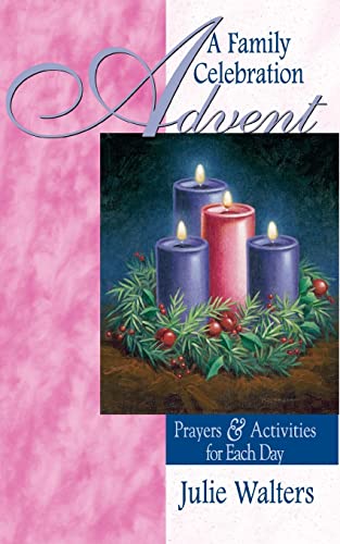 Beispielbild fr Advent: A Family Celebration: Prayers & Activities for Each Day zum Verkauf von Wonder Book