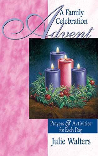Imagen de archivo de Advent: A Family Celebration: Prayers & Activities for Each Day a la venta por SecondSale