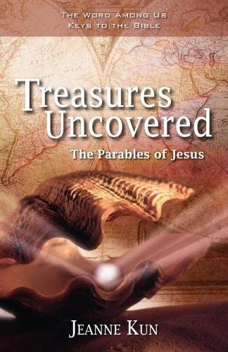Beispielbild fr Treasures Uncovered: The Parables of Jesus (Word among Us Keys to the Bible) zum Verkauf von BooksRun