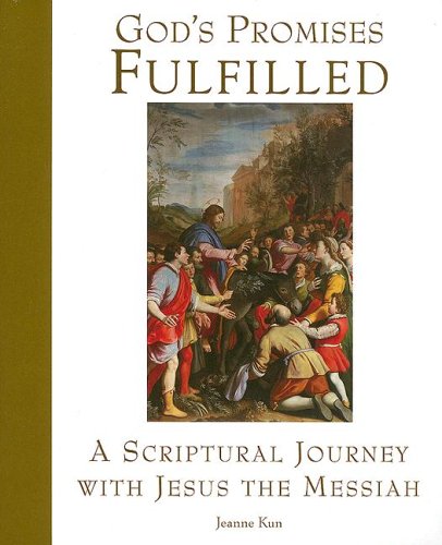 Stock image for God's Promises Fulfilled: A Scriptural Journey With Jesus the Messiah (Scriptural Journey Series) for sale by Your Online Bookstore