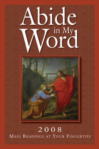 Stock image for Abide in My Word 2008: 2008 Mass Readings at Your Fingertips for sale by SecondSale