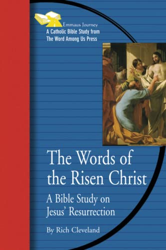 Beispielbild fr The Words of the Risen Christ : A Bible Study on Jesus' Resurrection zum Verkauf von Better World Books