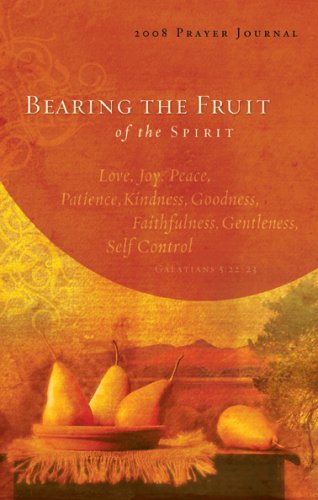 Beispielbild fr Bearing the Fruit of the Spirit: Prayer Journal zum Verkauf von Wonder Book