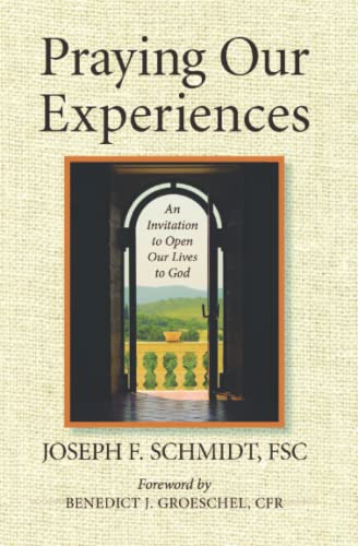 Imagen de archivo de Praying Our Experiences: An Invitation to Open Our Lives to God a la venta por Gulf Coast Books