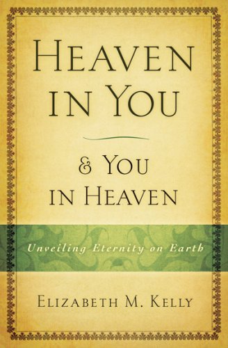 Imagen de archivo de Heaven in You You in Heaven: Unveiling Eternity on Earth a la venta por Front Cover Books