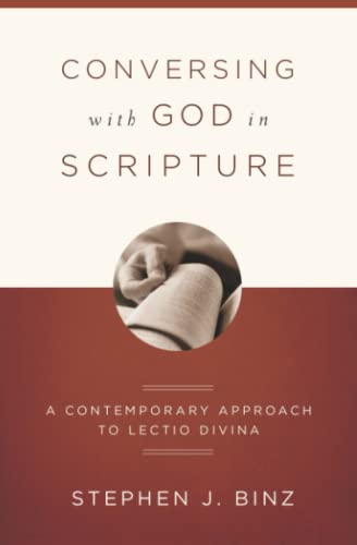 Stock image for Conversing With God In Scripture: A Contemporary Approach To Lectio Divina for sale by BooksRun