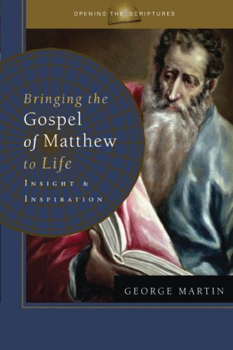 Beispielbild fr Bringing the Gospel of Matthew to Life. Insight and Inspiration [Opening the Scriptures] zum Verkauf von Windows Booksellers