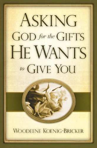 Stock image for Asking God for the Gifts He Wants to Give You for sale by Off The Shelf