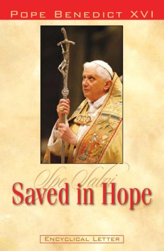 Imagen de archivo de Saved in Hope: Spe Salvi: Encyclical Letter a la venta por Books of the Smoky Mountains