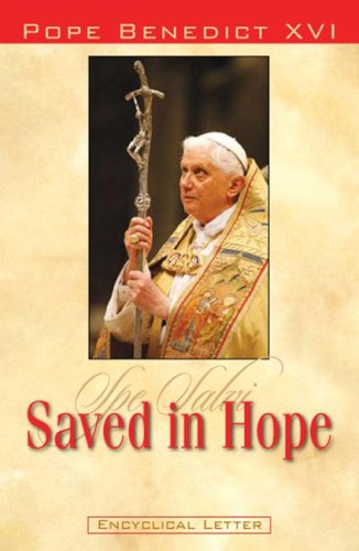 Saved in Hope: Spe Salvi: Encyclical Letter (9781593251468) by Pope Benedict XVI