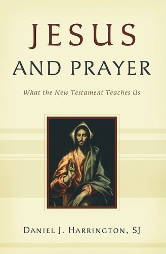 Beispielbild fr Jesus and Prayer: What the New Testament Teaches Us. zum Verkauf von BooksRun