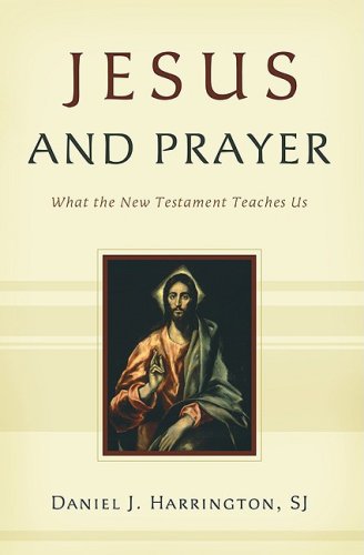 Stock image for Jesus and Prayer: What the New Testament Teaches Us. for sale by SecondSale