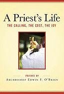 A Priest's Life: The Calling, The Cost, The Joy